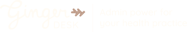 Ginger Desk | Admin power for your health practice.